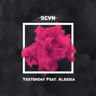 Yesterday by SCVN