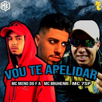 Vou Te Apelida by MC 7SP