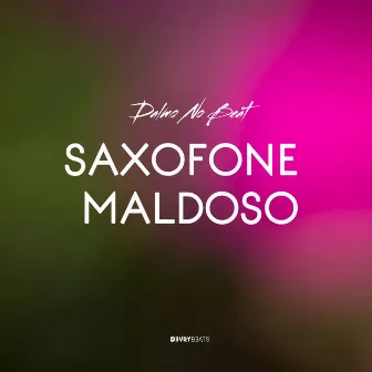 Saxofone Maldoso by Dalmo no Beat