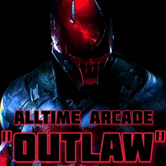 Outlaw (Red Hood) by Alltime Arcade