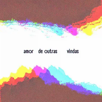 Amor de Outras Vindas by Aiane