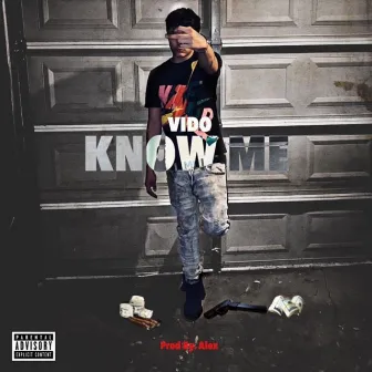 Know Me by Vido