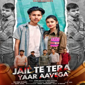 Jail Te Tera Yaar Aavega by Sunny Rajput