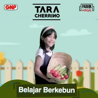 Belajar Berkebun by Tara Cherrino