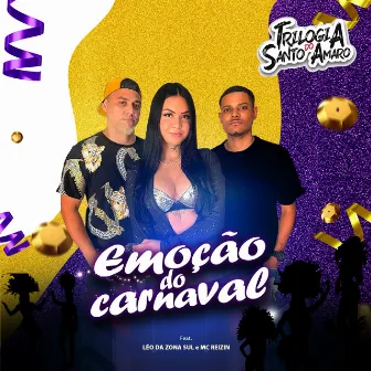 Emoção do Carnaval by TRILOGIA DO SANTO AMARO