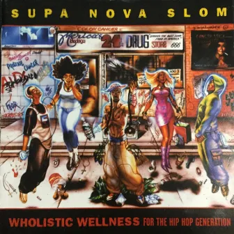 Wholistic Wellness for the Hip Hop Generation by Supanova Slom