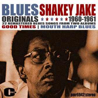 Blues Originals; 'Good Times' & 'Mouth Harp Blues' by Shakey Jake