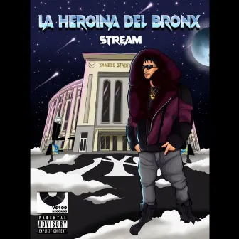 La Heroina Del Bronx by Stream