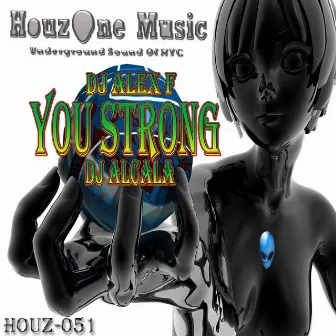 You Strong by DJ Alex F