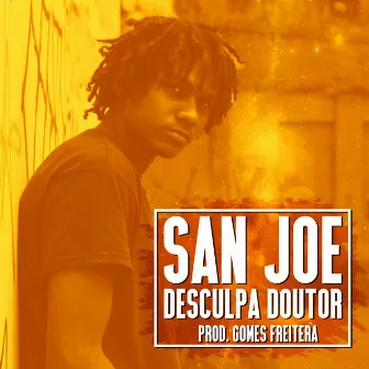 Desculpa Doutor by San Joe