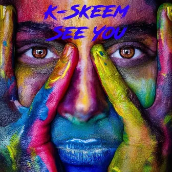 See You by K-Skeem