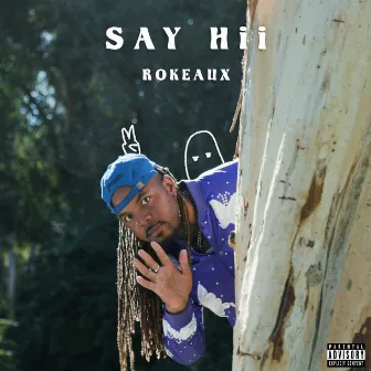 Say Hii by Rokeaux