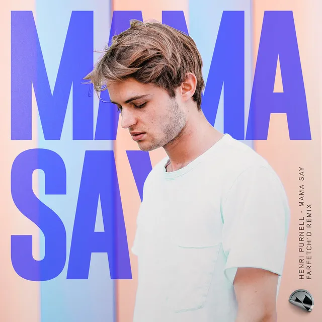 Mama Say (farfetch'd Remix)