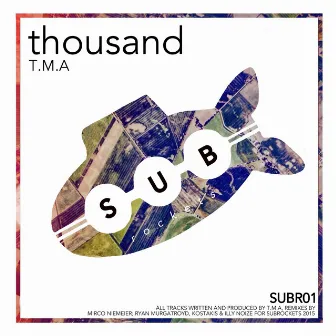 Thousand by T.M.A