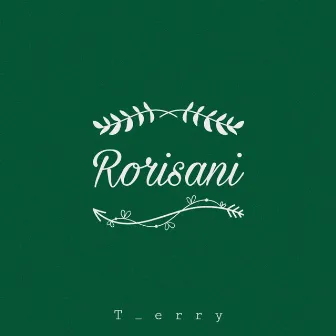 Rorisani by T_erry