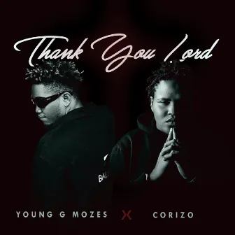 Thank You Lord by Young G Mozes