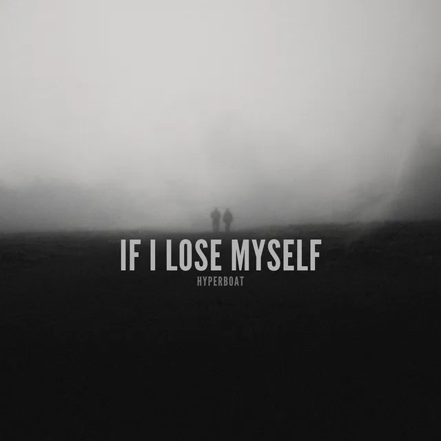 If I Lose Myself