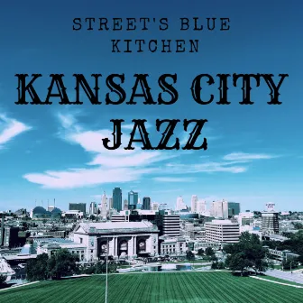 Street's Blue Room by Kansas Jazz City