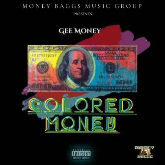 Colored Money by Gee Money