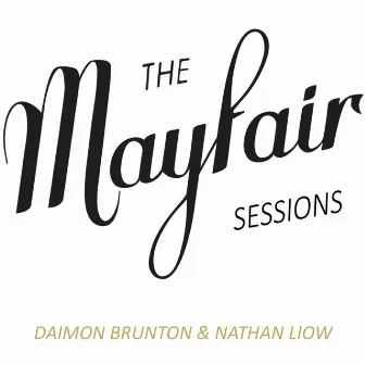 The Mayfair Sessions by Nathan Liow