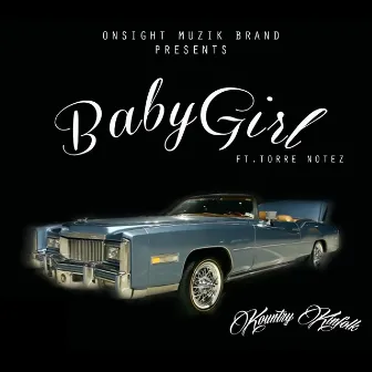 Baby Girl (feat. Torre Notez) by Kountry Kinfolk