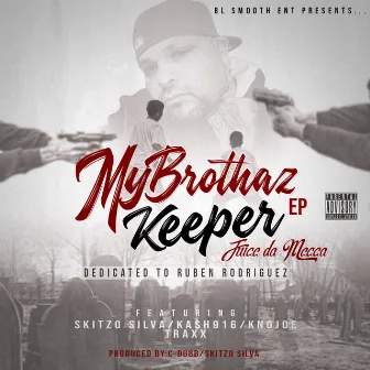 My Brothaz Keeper by Juice Da Mecca