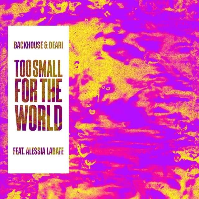 Too Small For The World (feat. Alessia Labate)