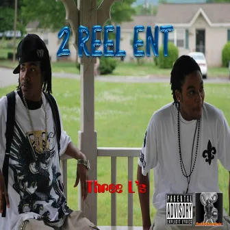 Three L's by 2 Reel ENT