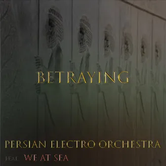 Betraying by Persian Electro Orchestra