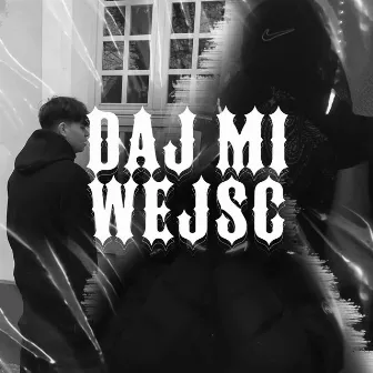 DAJ MI WEJŚĆ by KRYST