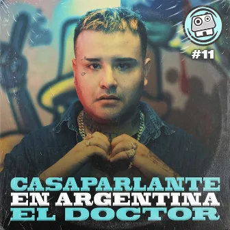 Casaparlante en Argentina: El Doctor by CASAPARLANTE