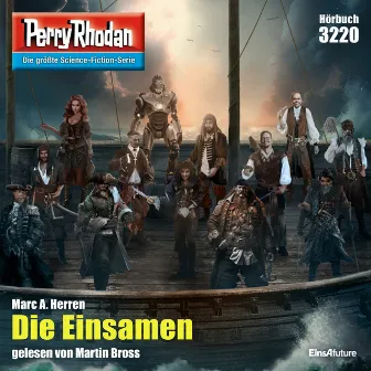 Die Einsamen [Perry Rhodan - Erstauflage 3220 (Ungekürzt)] by Marc A. Herren