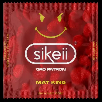 sikeii GRO PATRON by Ced Ric