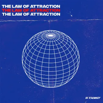 The Law of Attraction by DJ Kwamzy