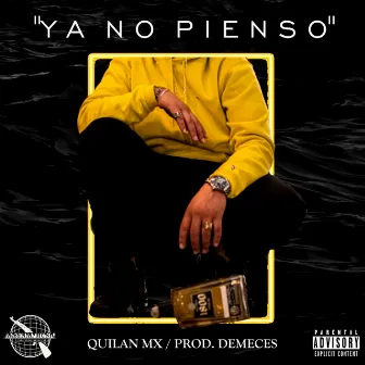 Ya No Pienso by Quilan Mx