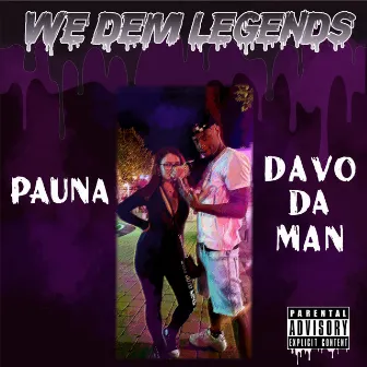 We Dem Legends by Davo Da Man