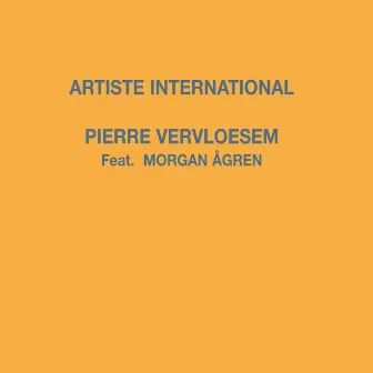 Artiste International by Pierre Vervloesem