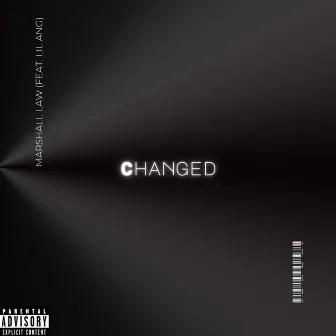 Changed by Marshall Law