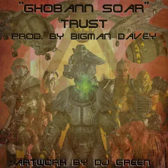 Ghobann Soar by Trust