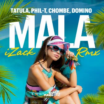 Mala (iZack Remix) by Tatula