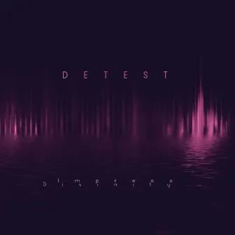 Detest by Impress Divinity