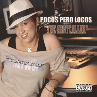 The Shotcaller by Pocos Pero Locos