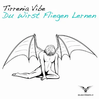 Du Wirst Fliegen Lernen by Tirrenia Vibe