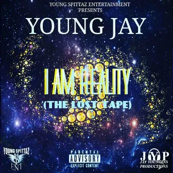 I AM Reality by Young Jay