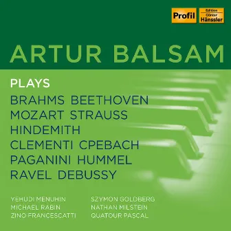 Artur Balsam plays Brahms, Beethoven, Mozart, Strauss, Hindemith, Clementi, CPe Bach, Paganini, Hummel, Ravel, Debussy by Unknown Artist