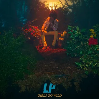 Girls Go Wild by LP