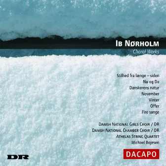 Norholm: Choral Works by Ib Nørholm