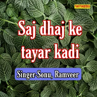 Saj Dhaj Ke Tayar Kadi by Ramveer