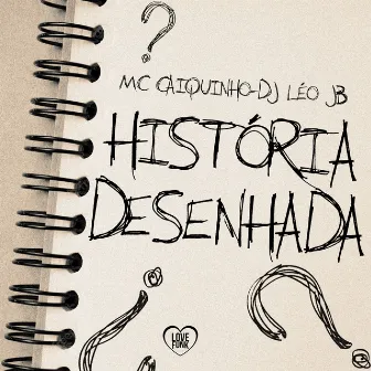 História Desenhada by Mc Caiquinho