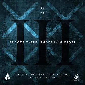 Episode Three: Smoke in Mirrors by Q The Music